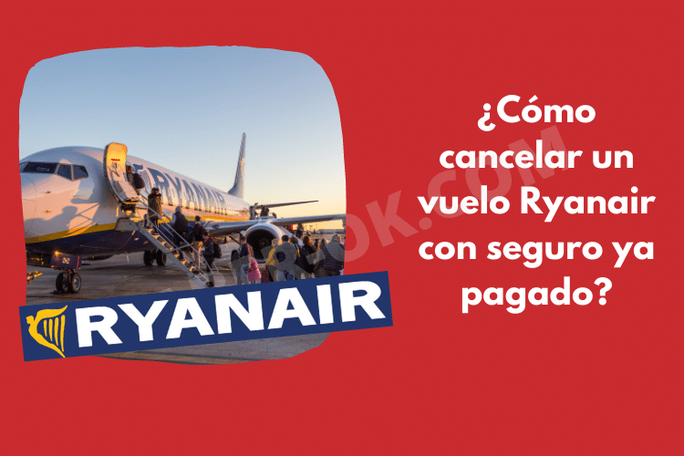 se puede cancelar un vuelo Ryanair ya pagado